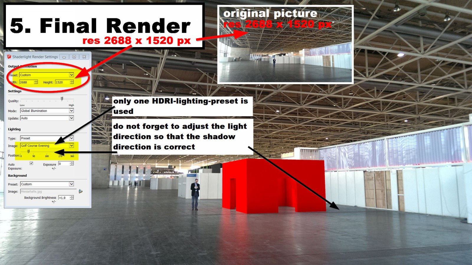 Adjusting of the Light Properties within the used Render tool and Final Render